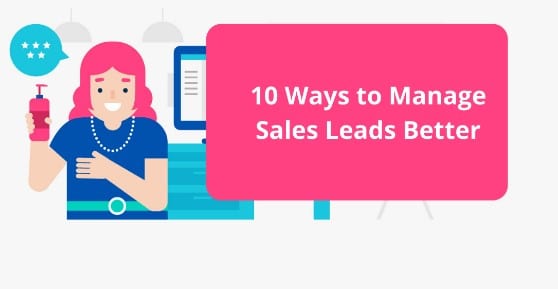 10 Ways to Use CRM for Better Lead Management